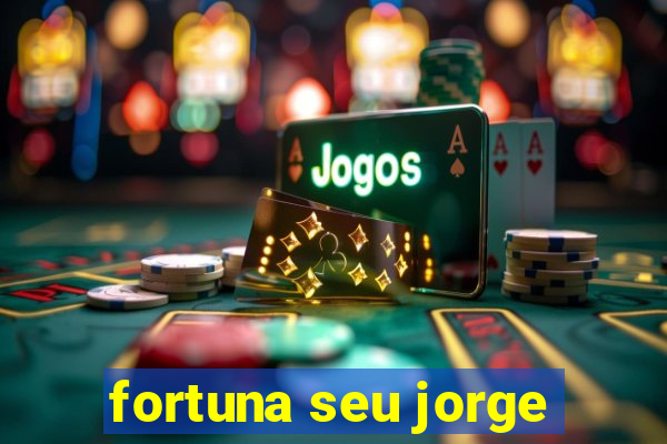 fortuna seu jorge